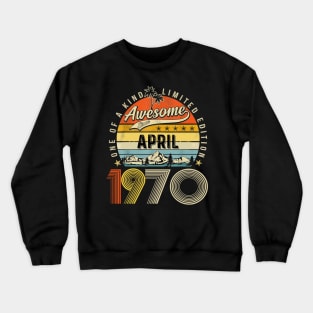 Awesome Since April 1970 Vintage 53rd Birthday Crewneck Sweatshirt